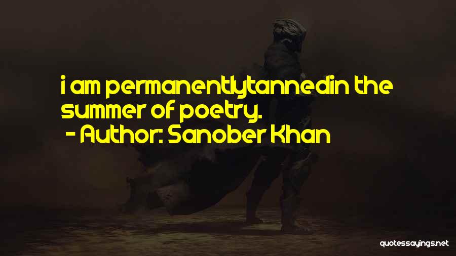 Summer Tanned Quotes By Sanober Khan