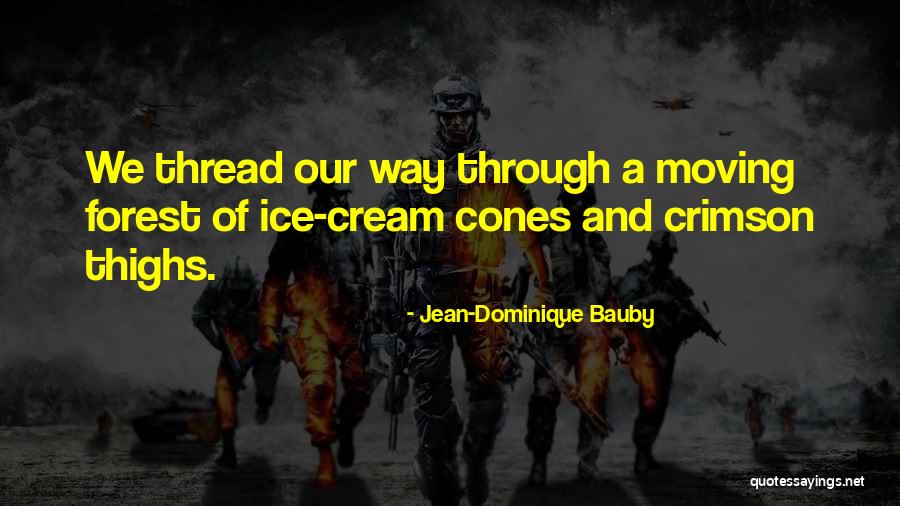 Summer Thighs Quotes By Jean-Dominique Bauby Summer Thighs Quotes By Jean-Dominique Bauby