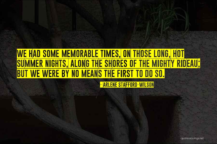 Summer Too Hot Quotes By Arlene Stafford-Wilson Summer Too Hot Quotes By Arlene Stafford-Wilson