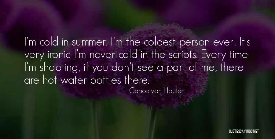 Summer Too Hot Quotes By Carice Van Houten