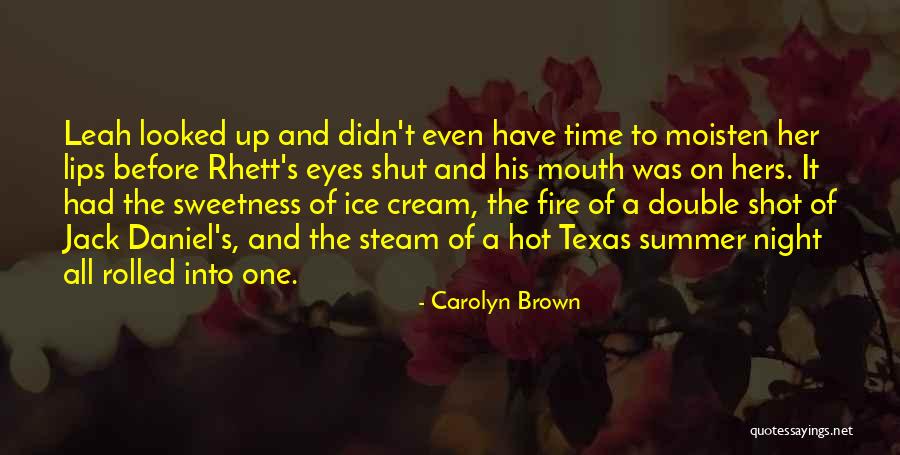 Summer Too Hot Quotes By Carolyn Brown