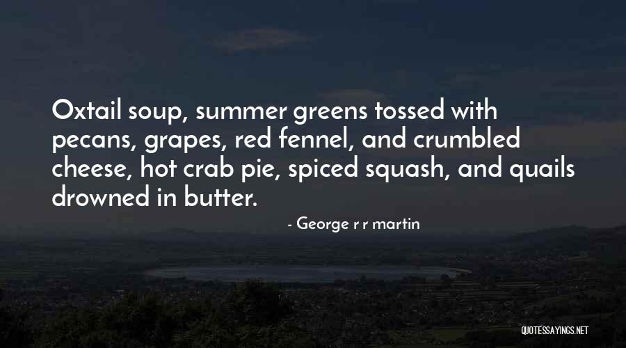 Summer Too Hot Quotes By George R R Martin