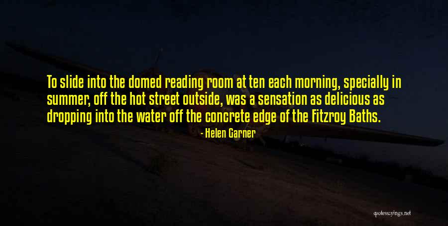 Summer Too Hot Quotes By Helen Garner