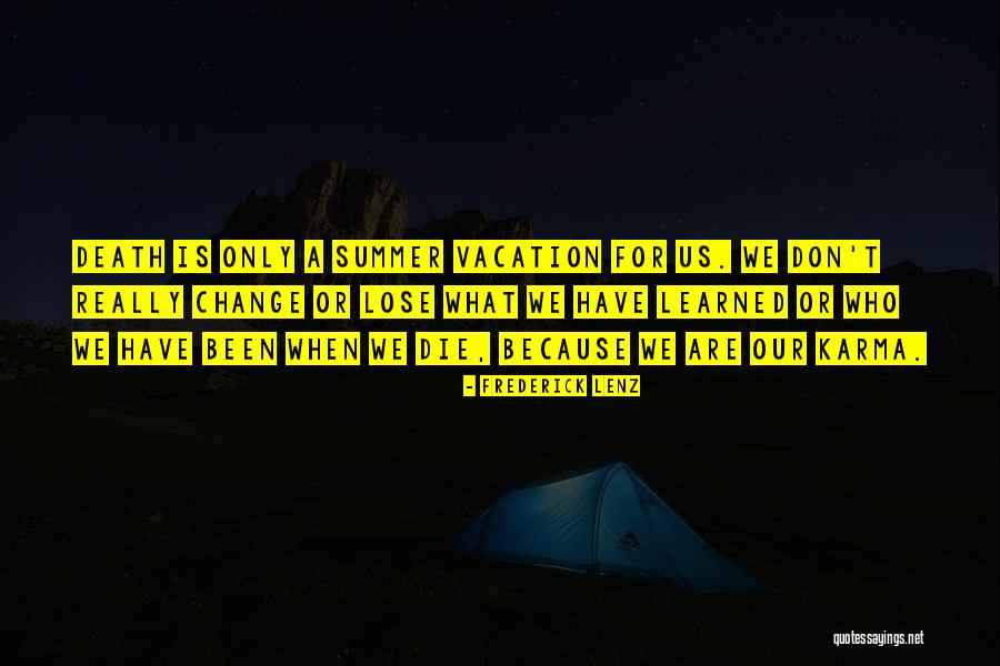 Summer Vacation Is Over Quotes By Frederick Lenz