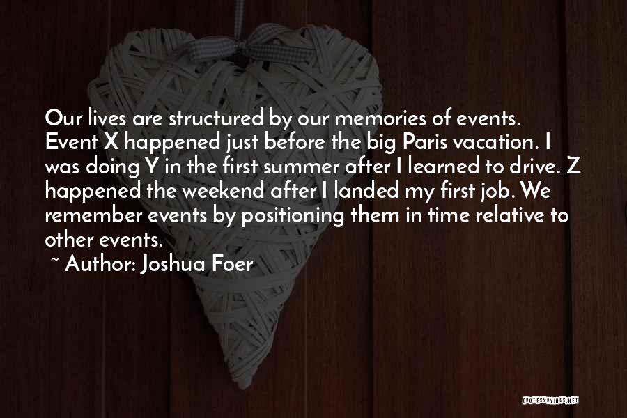 Summer Vacation Is Over Quotes By Joshua Foer
