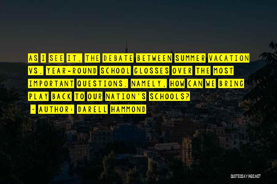 Summer Vacation Over Quotes By Darell Hammond Summer Vacation Over Quotes By Darell Hammond