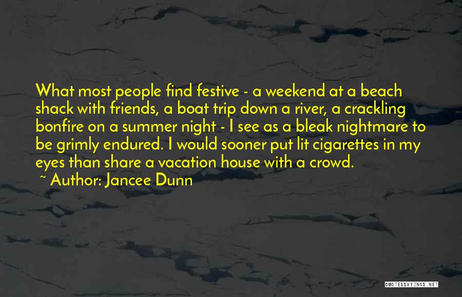 Summer Vacation Over Quotes By Jancee Dunn Summer Vacation Over Quotes By Jancee Dunn