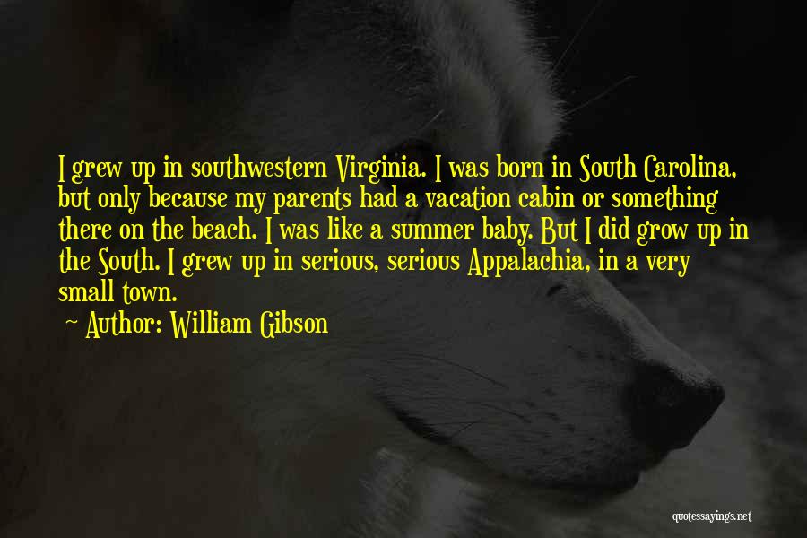 Summer Vacation Over Quotes By William Gibson