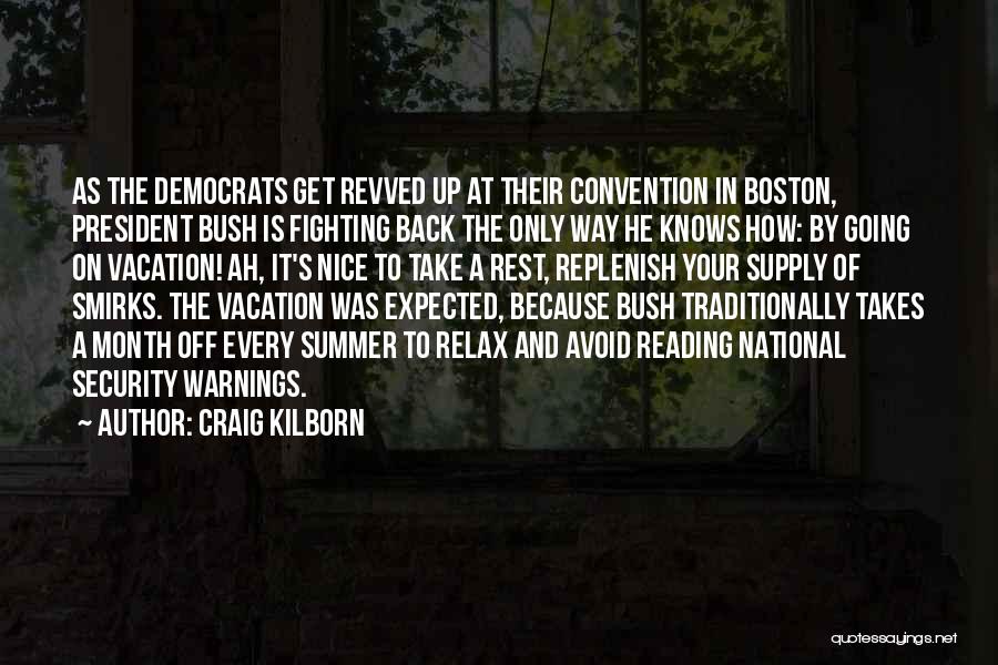 Summer Vacation Quotes By Craig Kilborn
