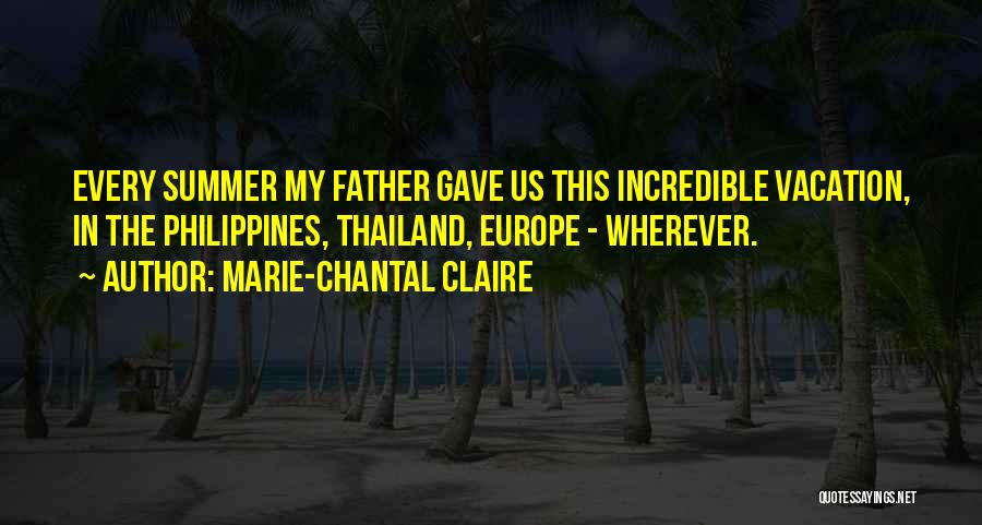 Summer Vacation Quotes By Marie-Chantal Claire