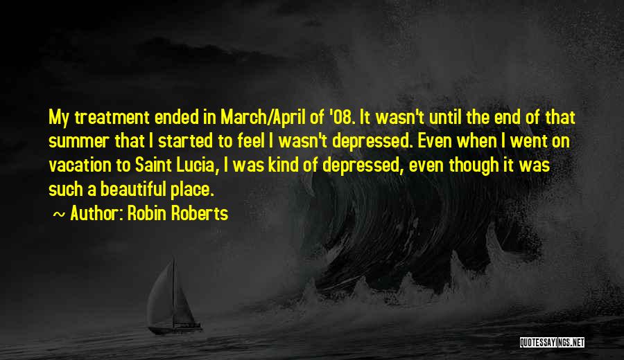 Summer Vacation Quotes By Robin Roberts