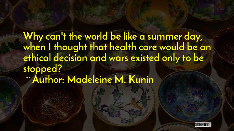 Summer Wars Quotes By Madeleine M. Kunin