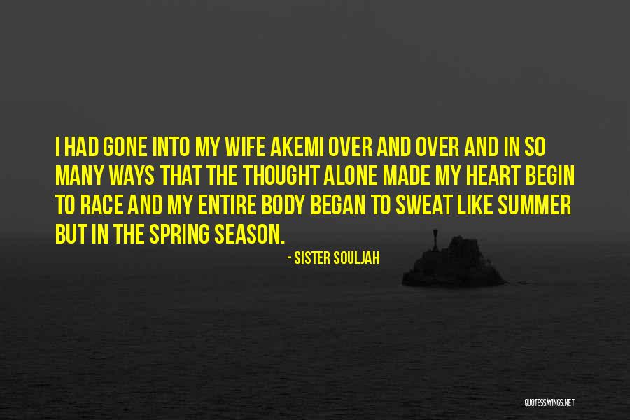 Summer Where It All Began Quotes By Sister Souljah Summer Where It All Began Quotes By Sister Souljah
