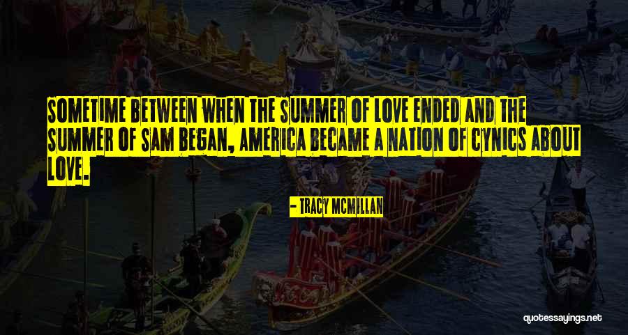 Summer Where It All Began Quotes By Tracy McMillan Summer Where It All Began Quotes By Tracy McMillan