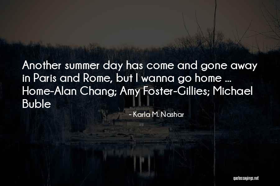Summer's Gone Quotes By Karla M. Nashar Summer's Gone Quotes By Karla M. Nashar