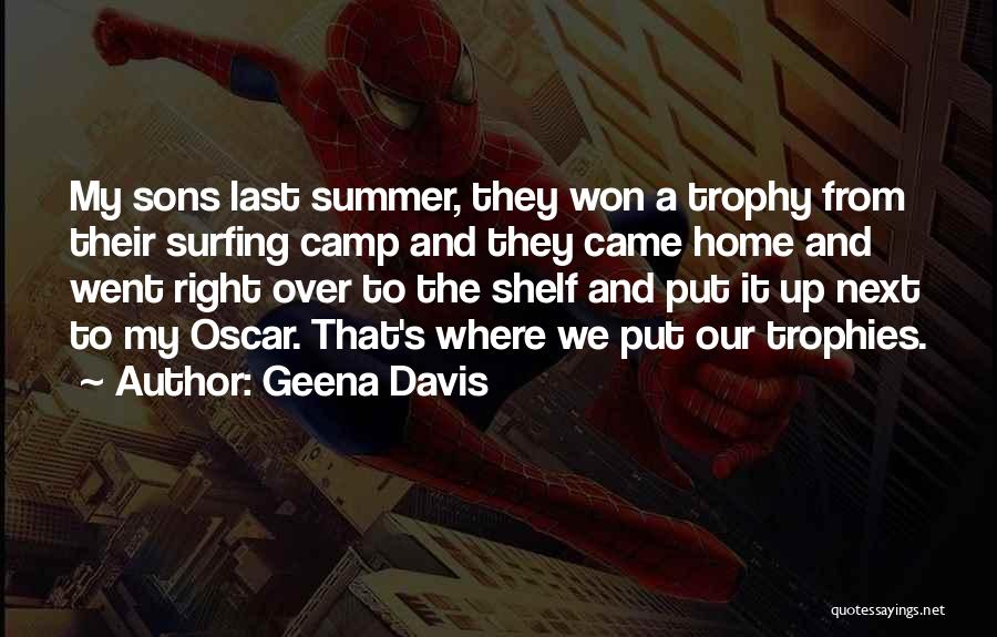 Summer's Over Quotes By Geena Davis