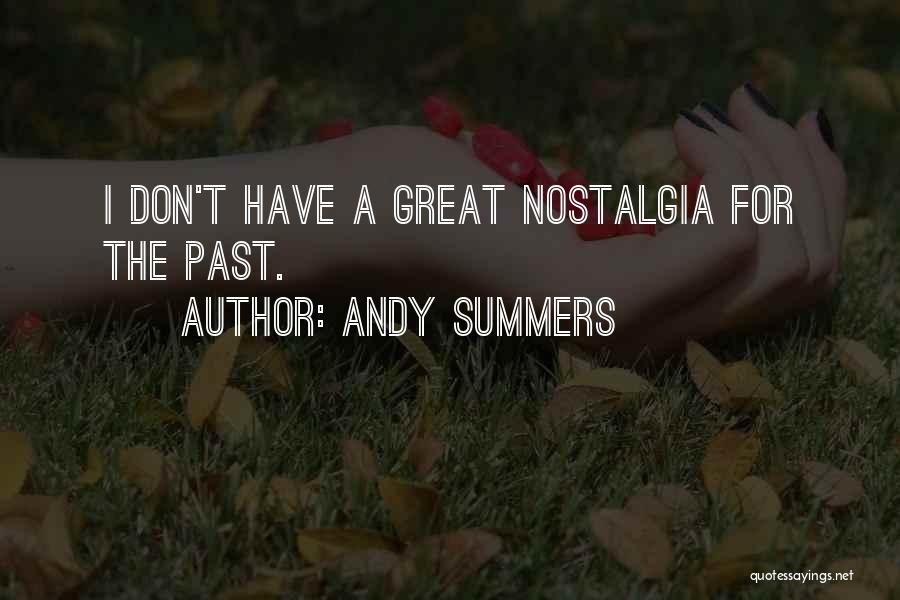 Summers Past Quotes By Andy Summers