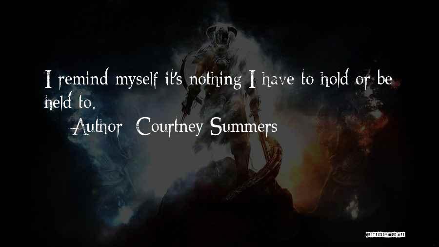 Summers Past Quotes By Courtney Summers