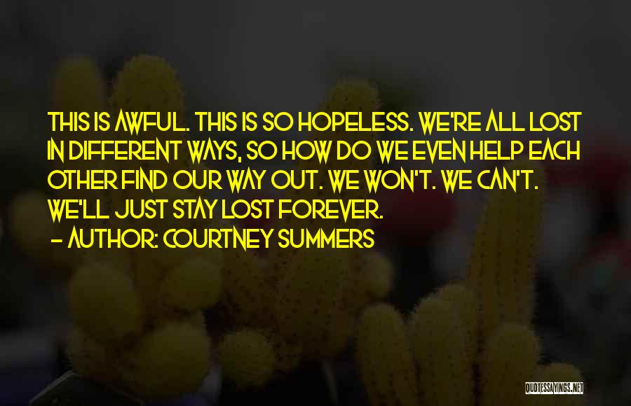 Summers Past Quotes By Courtney Summers