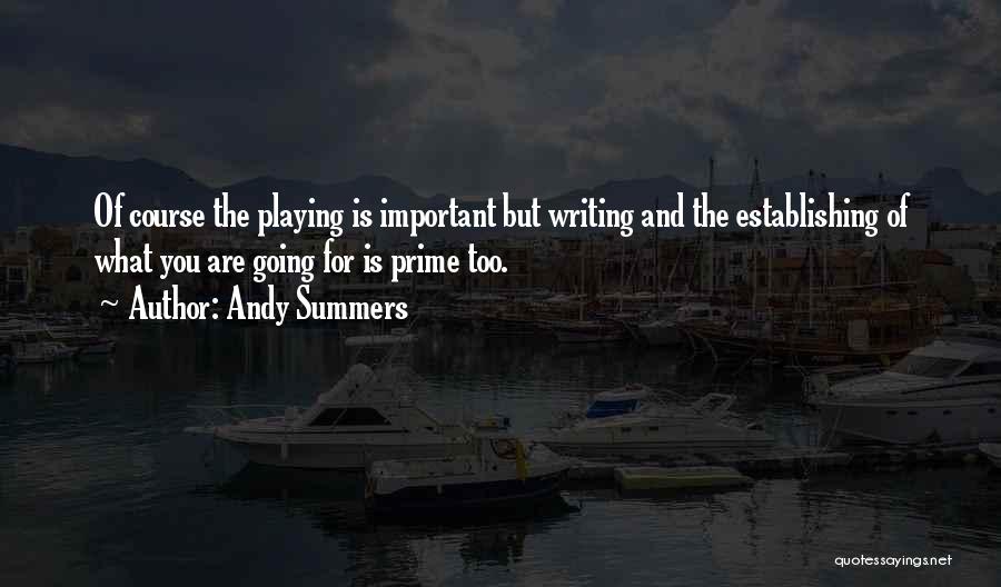 Summers Quotes By Andy Summers