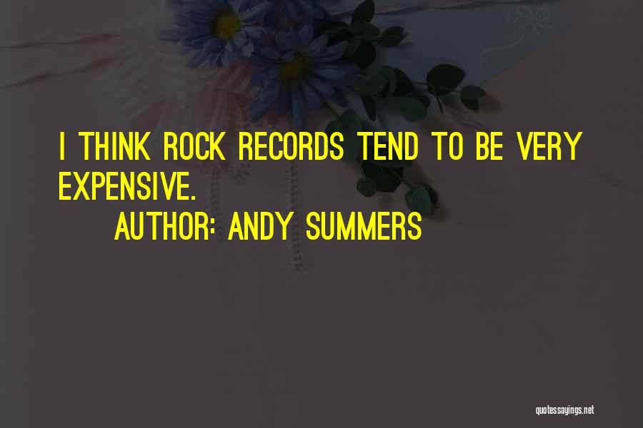 Summers Quotes By Andy Summers