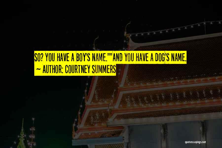 Summers Quotes By Courtney Summers