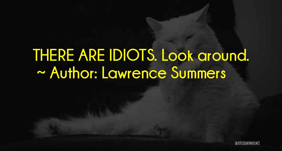 Summers Quotes By Lawrence Summers