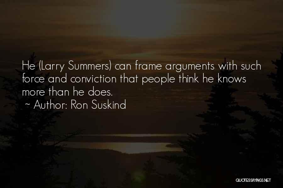 Summers Quotes By Ron Suskind
