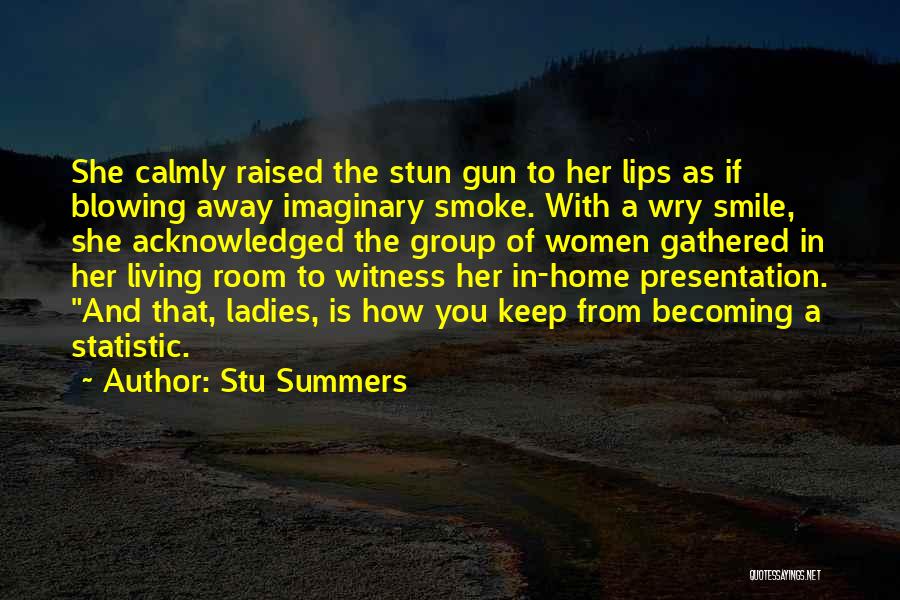 Summers Quotes By Stu Summers