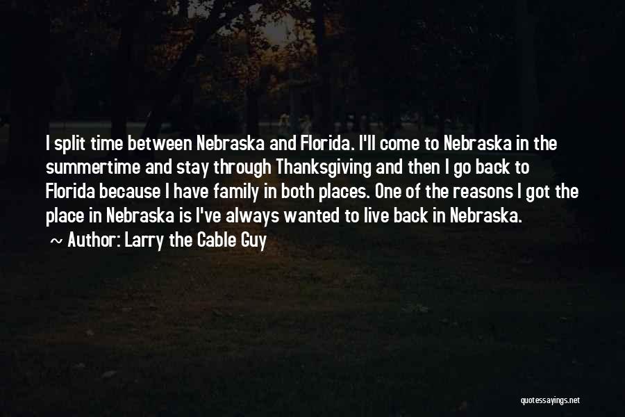 Summertime And Family Quotes By Larry The Cable Guy
