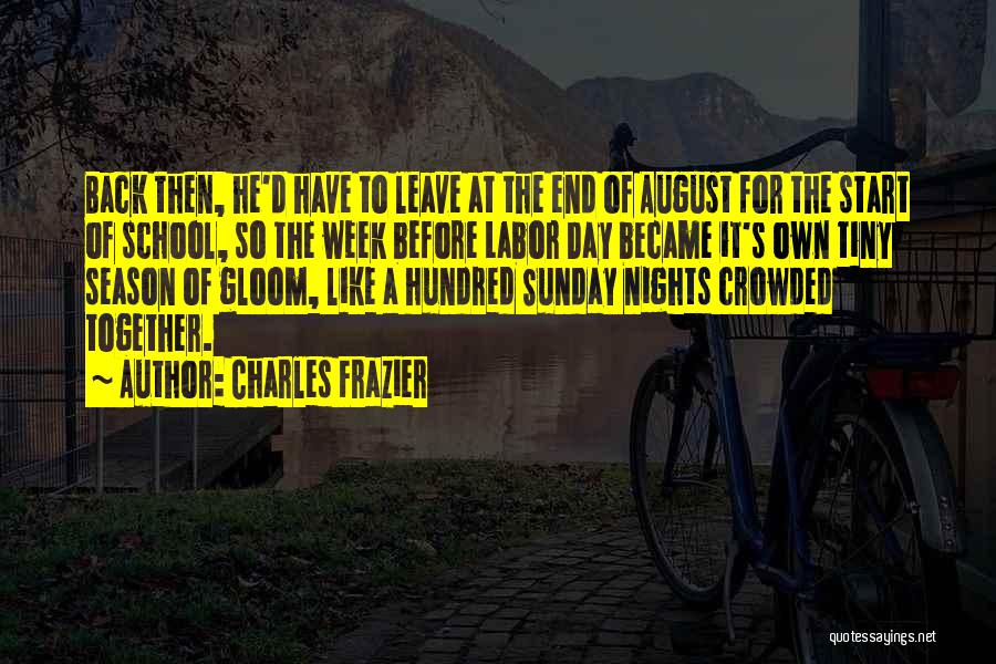 Summertime Quotes By Charles Frazier