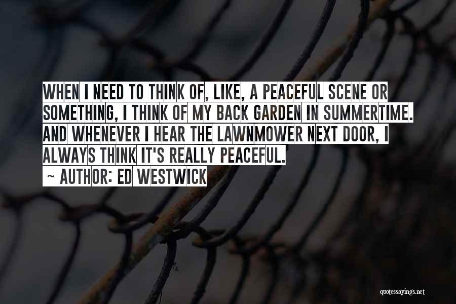 Summertime Quotes By Ed Westwick