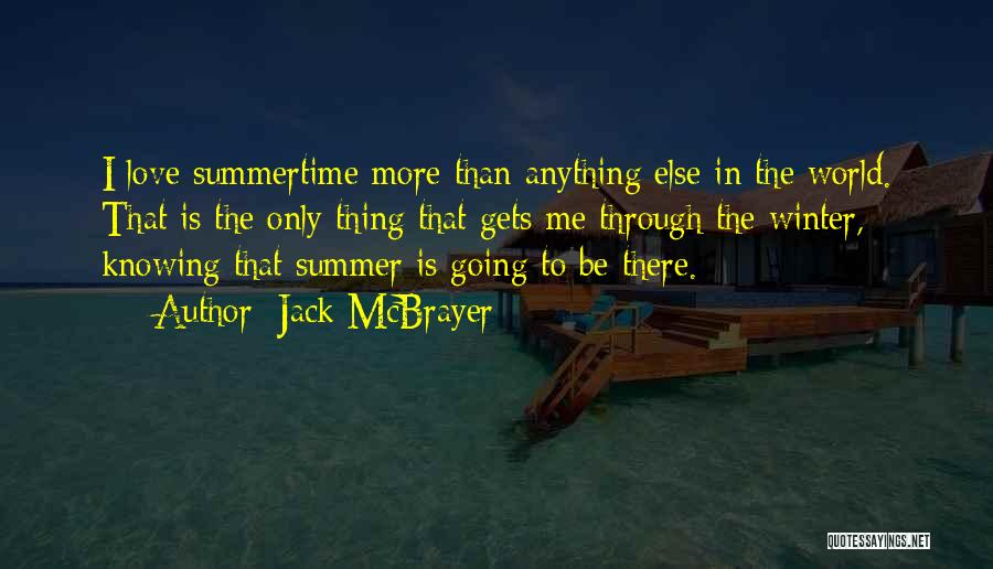 Summertime Quotes By Jack McBrayer