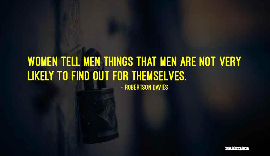Summerville Quotes By Robertson Davies