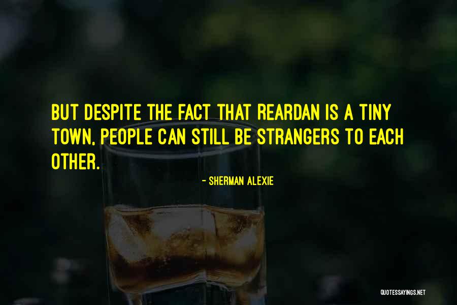 Summerville Quotes By Sherman Alexie