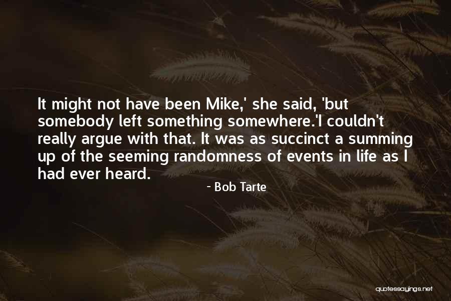 Summing Up Quotes By Bob Tarte