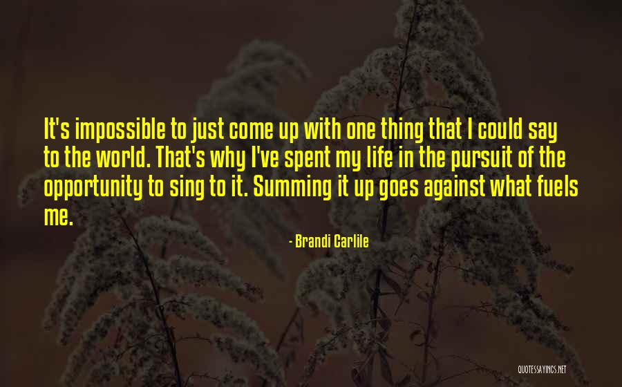 Summing Up Quotes By Brandi Carlile Summing Up Quotes By Brandi Carlile