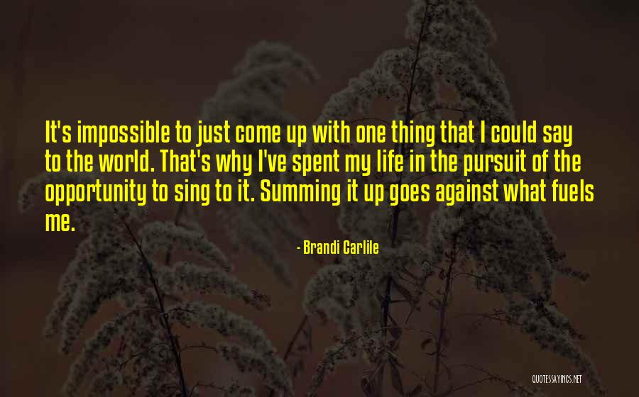 Summing Up Quotes By Brandi Carlile