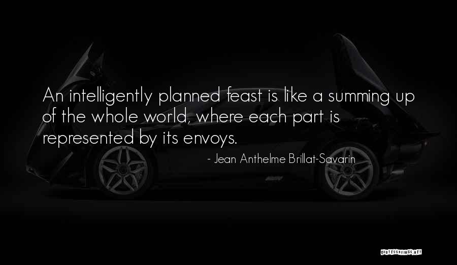 Summing Up Quotes By Jean Anthelme Brillat-Savarin