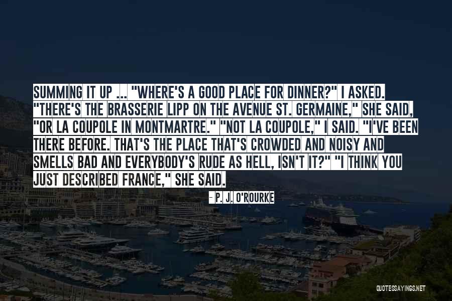 Summing Up Quotes By P. J. O'Rourke Summing Up Quotes By P. J. O'Rourke