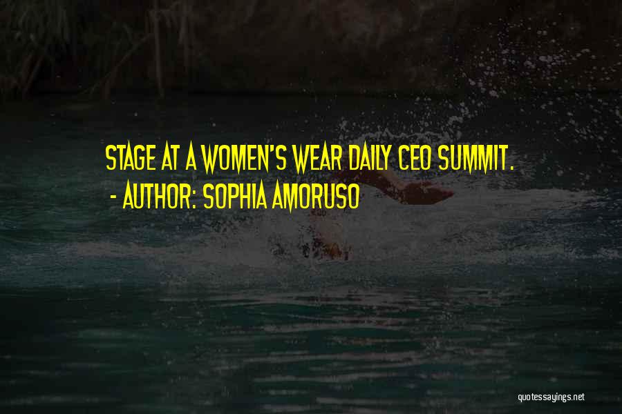 Summit Quotes By Sophia Amoruso