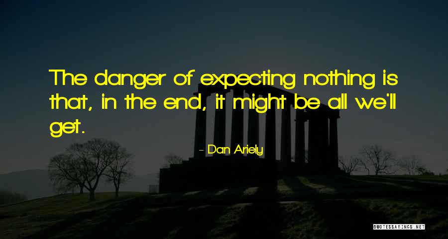 Summitsofmylife Quotes By Dan Ariely Summitsofmylife Quotes By Dan Ariely
