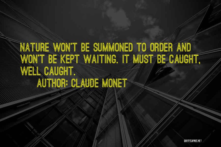 Summoned Quotes By Claude Monet