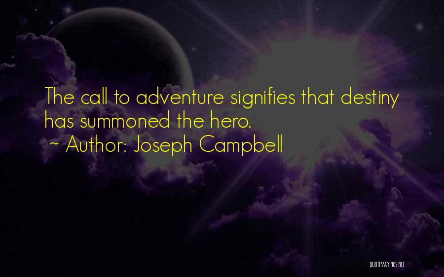 Summoned Quotes By Joseph Campbell