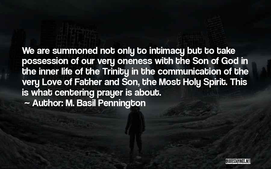 Summoned Quotes By M. Basil Pennington