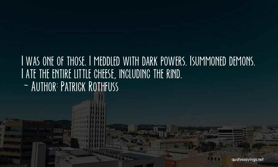 Summoned Quotes By Patrick Rothfuss