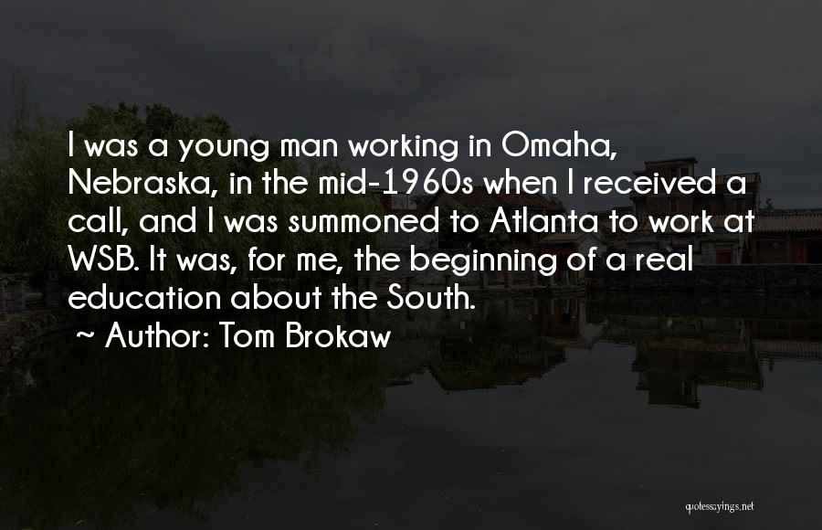 Summoned Quotes By Tom Brokaw