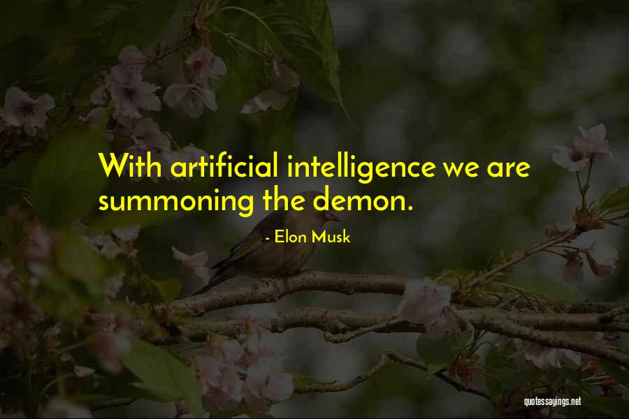 Summoning Demon Quotes By Elon Musk Summoning Demon Quotes By Elon Musk