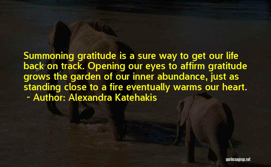 Summoning Quotes By Alexandra Katehakis
