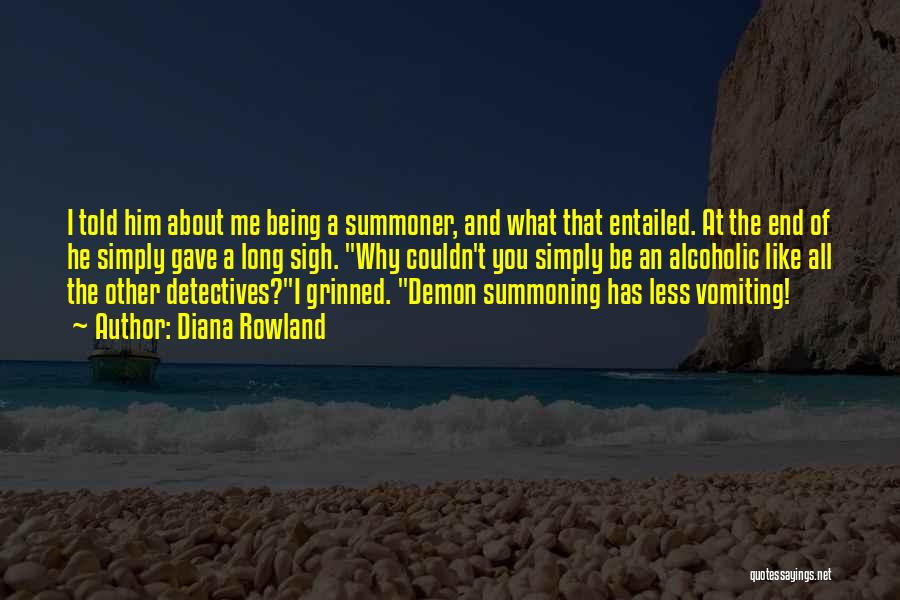Summoning Quotes By Diana Rowland